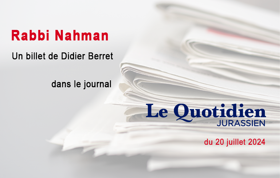 Le billet de Didier Berret, LQJ 20.07.2024