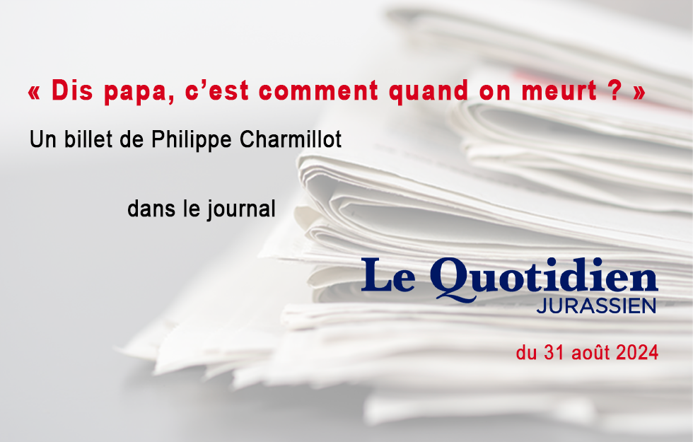 Le billet de Philippe Charmillot, LQJ 31.08.2024