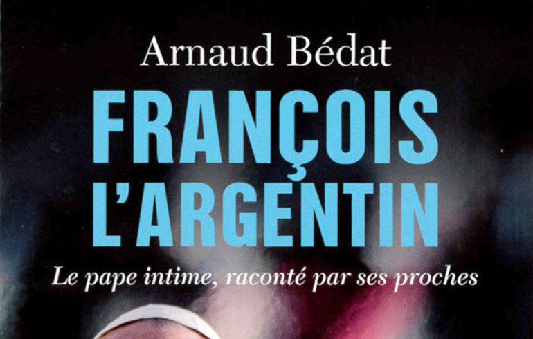 Le pape François raconté par Arnaud Bédat