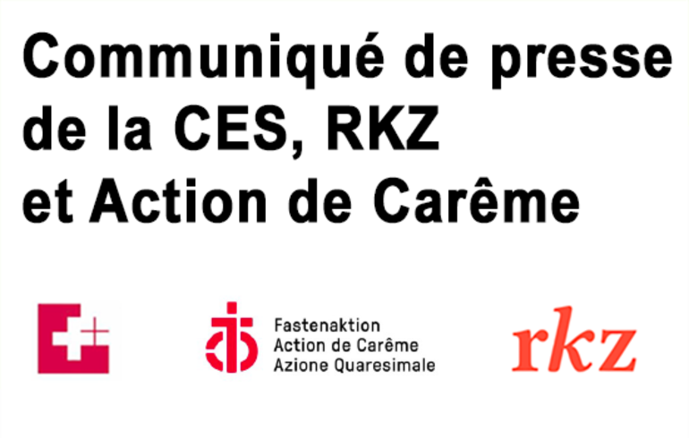 Communiqué de presse conjoint de la CES, de la RKZ et de Action de Carême